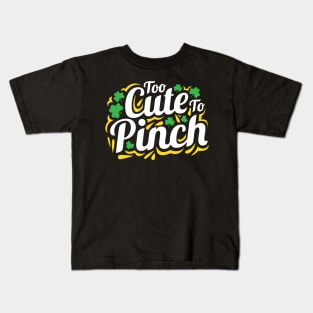 Too Cute To Pinch St. Patrick's Day Gift for Men Women and Kids Kids T-Shirt